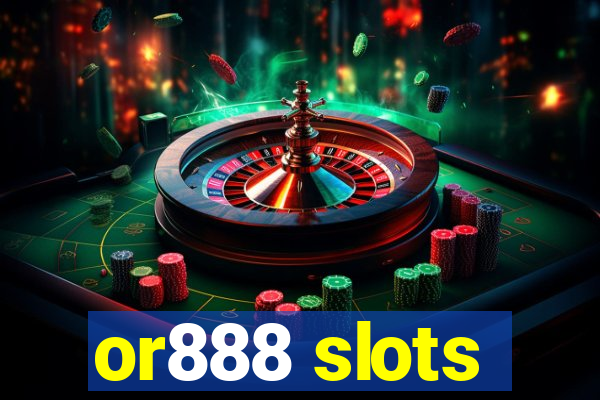 or888 slots